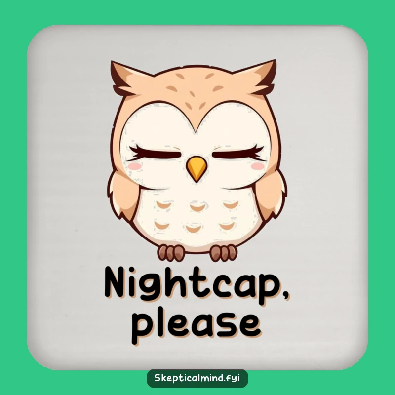 Funny Sleepy Owl Coaster: Quizzical Owl's Drink Break, Home Gift