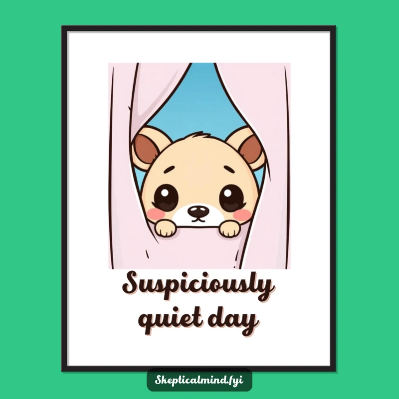 Funny Kawaii Animal Peeking Poster - Adorable Doubt for Your Walls