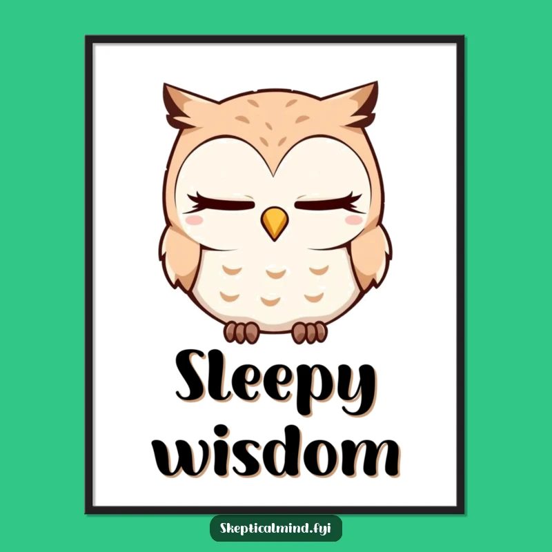 Funny Sleepy Owl Poster: Quizzical Owl's Pondering Gaze, Wall Art Gift