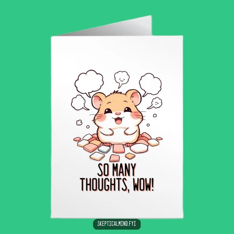 Free Printable Birthday Card: Hamster's Thoughts Overload, Hilarious Gift!