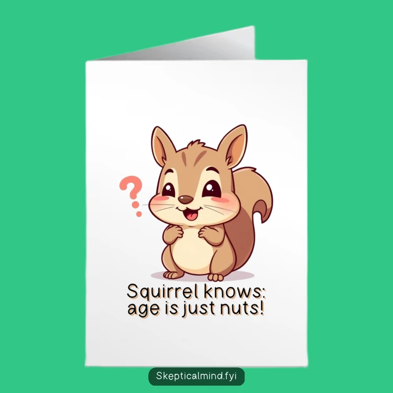 Free Printable Birthday Card: Funny Squirrel Confusion for a Hilarious Downloadable Gift