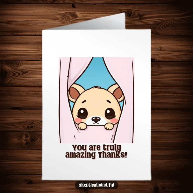 Funny Free Printable Thank You Card: Kawaii animal peeking out from behind a curtain, looking doubtful, a humorous thank you.
